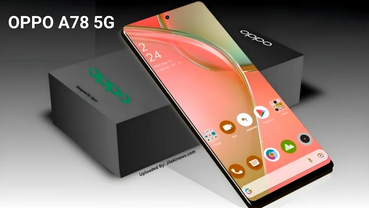 5000mAh की Powerful Battery के साथ लांच हुआ OPPO A78 का 5G smartphone बेस्ट कैमरा क्वालिटी के साथ