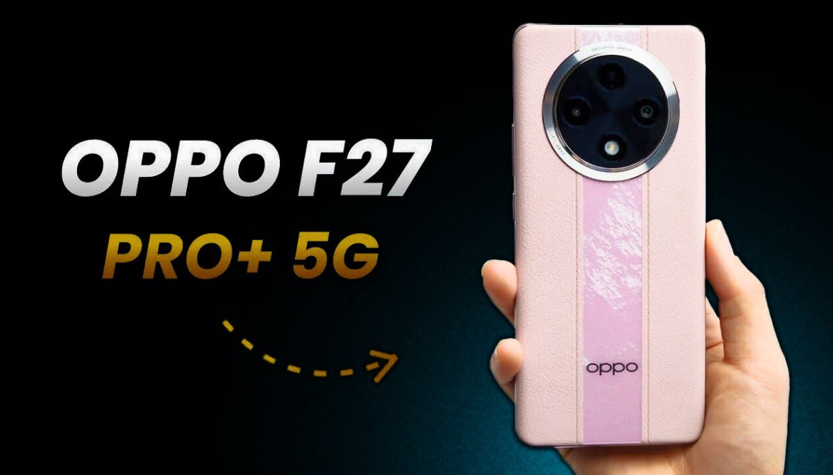 Vivo का पत्ता कट करने आया Oppo F27 Pro+ 5G जिसकी क़्वालिटी लाती है भूचाल,देखे